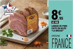 E.Leclerc La bresse - langue de porc cuite en gelee la bresse offre