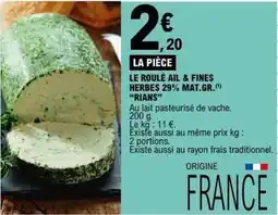 E.Leclerc Rians - le roulé ail & fines herbes 29% mat.gr offre