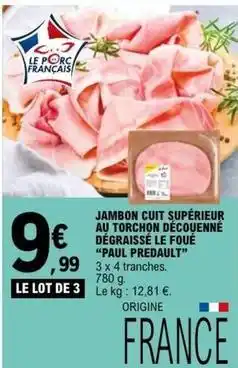 E.Leclerc Paul predault - jambon cuit superieur au torchon découenné dégraissé le foué offre