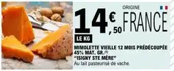 E.Leclerc Mimolette vieille 12 mois predécoupée 45% mat. gr offre