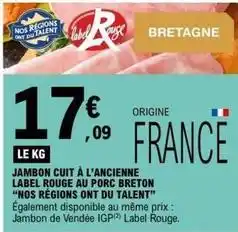 E.Leclerc Label rouge - jambon cuit à l'ancienne au porc breton nos régions ont du talent offre