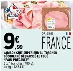 E.Leclerc My - jambon cuit supérieur au torchon découenné dégraissé le foué offre