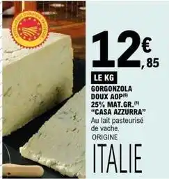 E.Leclerc Casa - gorgonzola doux aop offre