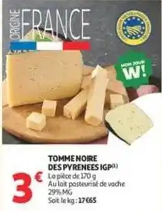 Auchan Supermarché Tomme noire des pyrenees igp offre