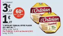 E.Leclerc Express Fa - l'ortolan milial offre plaisir 28% mat.gr offre