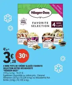 E.Leclerc Express Haagen dazs - 4 mini pots de creme glacee favorite selection offre decouverte offre