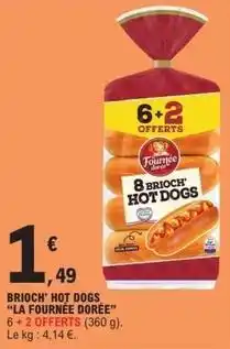 E.Leclerc Express La fournée dorée - brioch hot dogs offre