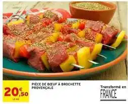 Intermarché Pièce de bœuf à brochette provençale offre