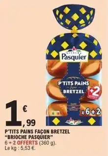 E.Leclerc Express Pasquier - p'tits pains façon bretzel brioche offre