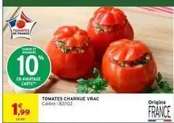 Intermarché Tomates charnue vrac offre
