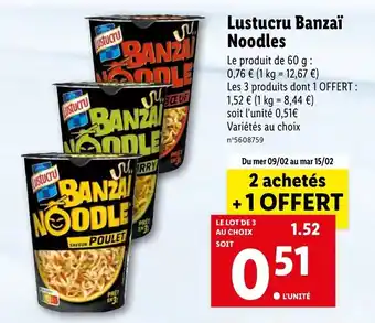 Lidl Lustucru banzaï noodles offre