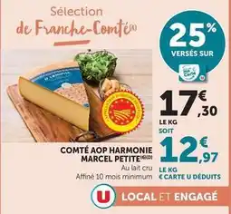 Hyper U Fromagerie marcel petite - comté aop harmonie offre