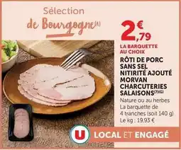 Hyper U Roti de porc sans sel nitrité ajouté morvan charcuteries salaisons offre