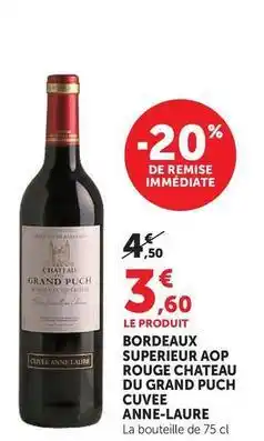 Hyper U Château du grand puch - bordeaux superieur aop rouge cuvee anne-laure offre