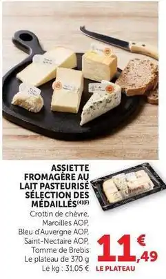 Super U Assiette fromagère au lait pasteurise sélection des médailles offre