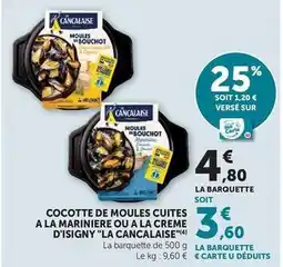 U Express La cancalaise - cocotte de moules cuites a la mariniere ou a la creme d'isigny offre