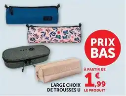 Hyper U U - large choix de trousses offre