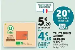Super U U bio - truite fumee au bois de hetre offre