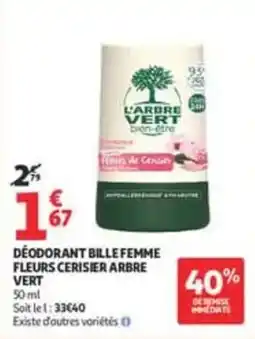 Auchan Supermarché L'ARBRE VERT Déodorant bille femme offre