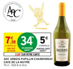 Intermarché Contact Caves de la Muyre Arbois Pupillin Chardonnay offre