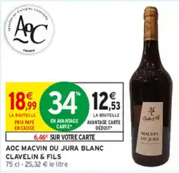 Intermarché Contact CLAVELIN & FILS MACVIN DU JURA BLANC offre