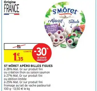 Intermarché St Môret apéro Billes Figues offre