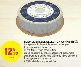 Intermarché Bleu de Bresse Sélection Affineur offre