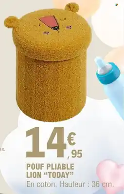 E.Leclerc Today pouf pliable lion offre