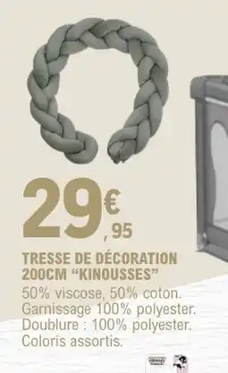 E.Leclerc Kinoussses tresse de décoration offre