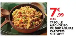 Bi1 TABOULÉ AU CHORIZO OU DUO ANANAS CAROTTES SURIMI offre