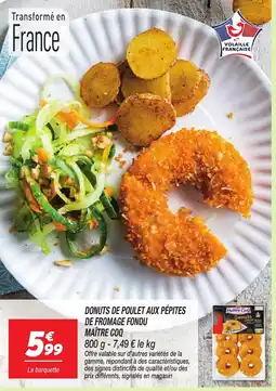 Netto MAÎTRE COQ DONUTS DE POULET AUX PÉPITES DE FROMAGE FONDU offre
