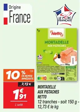 Netto Netto Mortadelle aux pistaches offre