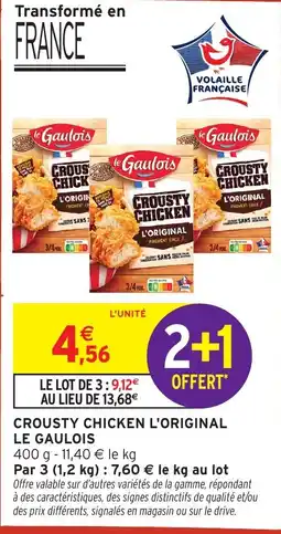 Intermarché Le Gaulois Crousty Chicken L'Original offre