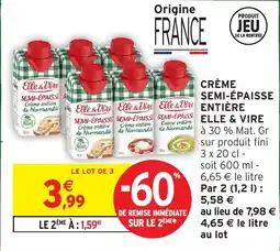 Intermarché Elle & Vire Crème semi-épaisse entière offre