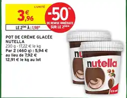 Intermarché Nutella Pot de crème glacée offre