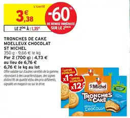 Intermarché St Michel Tronches de cake moelleux chocolat offre