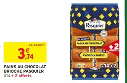 Intermarché Brioche Pasquier Pains au chocolat offre