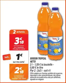 Netto Netto BOISSON TROPICAL offre