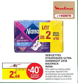 Intermarché Nana Serviettes hygiéniques ultra goodnight offre