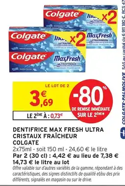 Intermarché Colgate Dentifrice Max Fresh Ultra Cristaux Fraîcheur offre