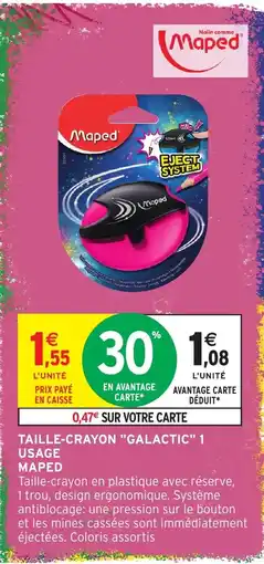 Intermarché Maped Taille-crayon "Galactic" offre