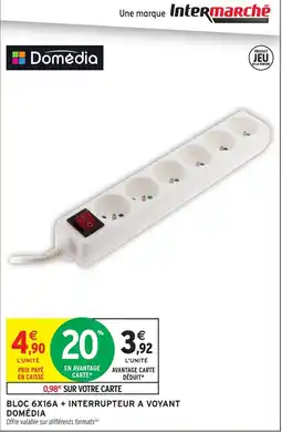 Intermarché Domédia Bloc 6x16A + interrupteur a voyant offre