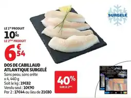 Auchan Supermarché DOS DE CABILLAUD ATLANTIQUE SURGELÉ offre