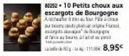 Thiriet 88252 • 10 Petits choux aux escargots de Bourgogne offre