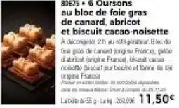 Thiriet 6 Oursons au bloc de foi gras de canard abricot et biscuit cacao-noisette offre
