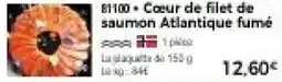 Thiriet Cœur de filet de saumon Atlantique fumé offre