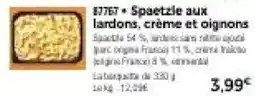 Thiriet 87767 Spaetzle aux lardons, crème et oignons offre