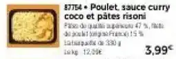 Thiriet Poulet, sauce curry coco et pâtes risoni offre