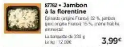 Thiriet Jambon à la florentine offre