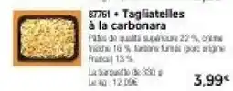 Thiriet Tagliatelles à la carbonara offre